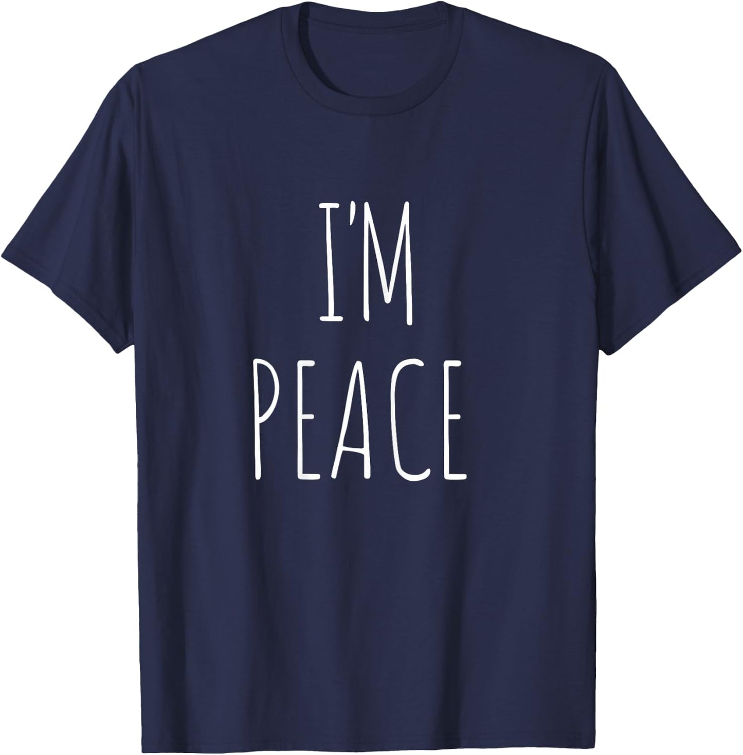 Funny Matching Couples Outfit - I Come In Peace I'm Peace T-Shirt - T-Shirt | Navy