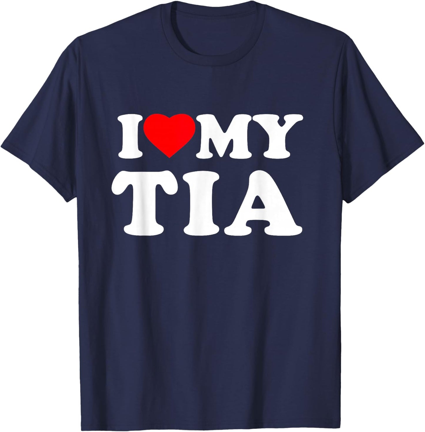 I Love My Tia I Heart Family Grandma T-Shirt - T-Shirt | Navy