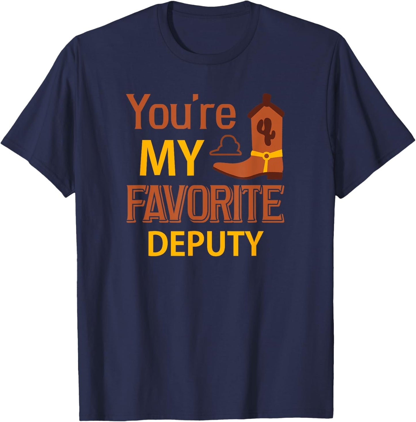 You're My Favorite Deputy Gift Best Friends T-Shirt - T-Shirt | Navy