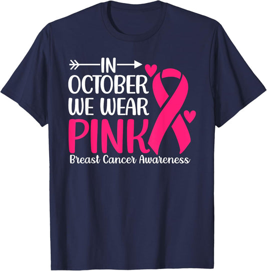 Breast Cancer Awareness Month In October Wear Pink Ribbon T-Shirt - T-Shirt | Navy