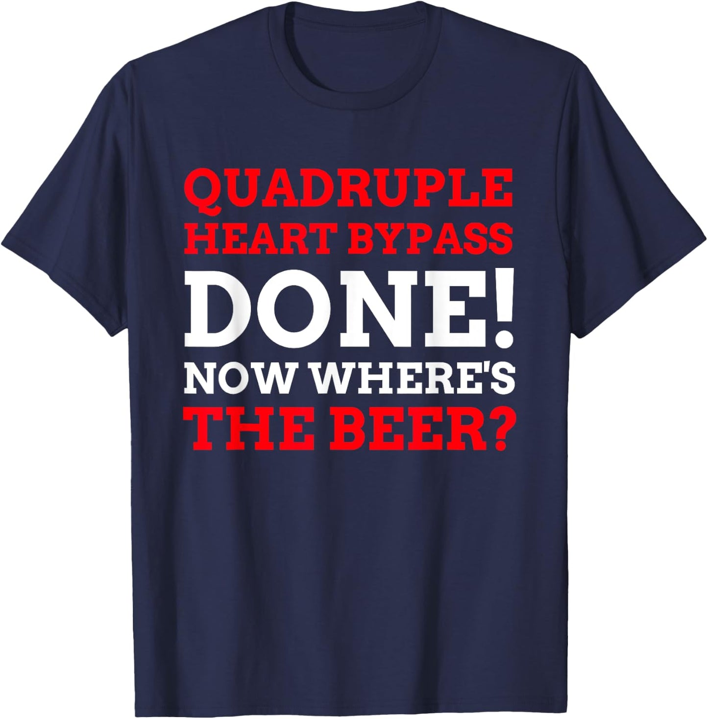 Funny Quadruple Heart Bypass T-Shirt - T-Shirt | Navy