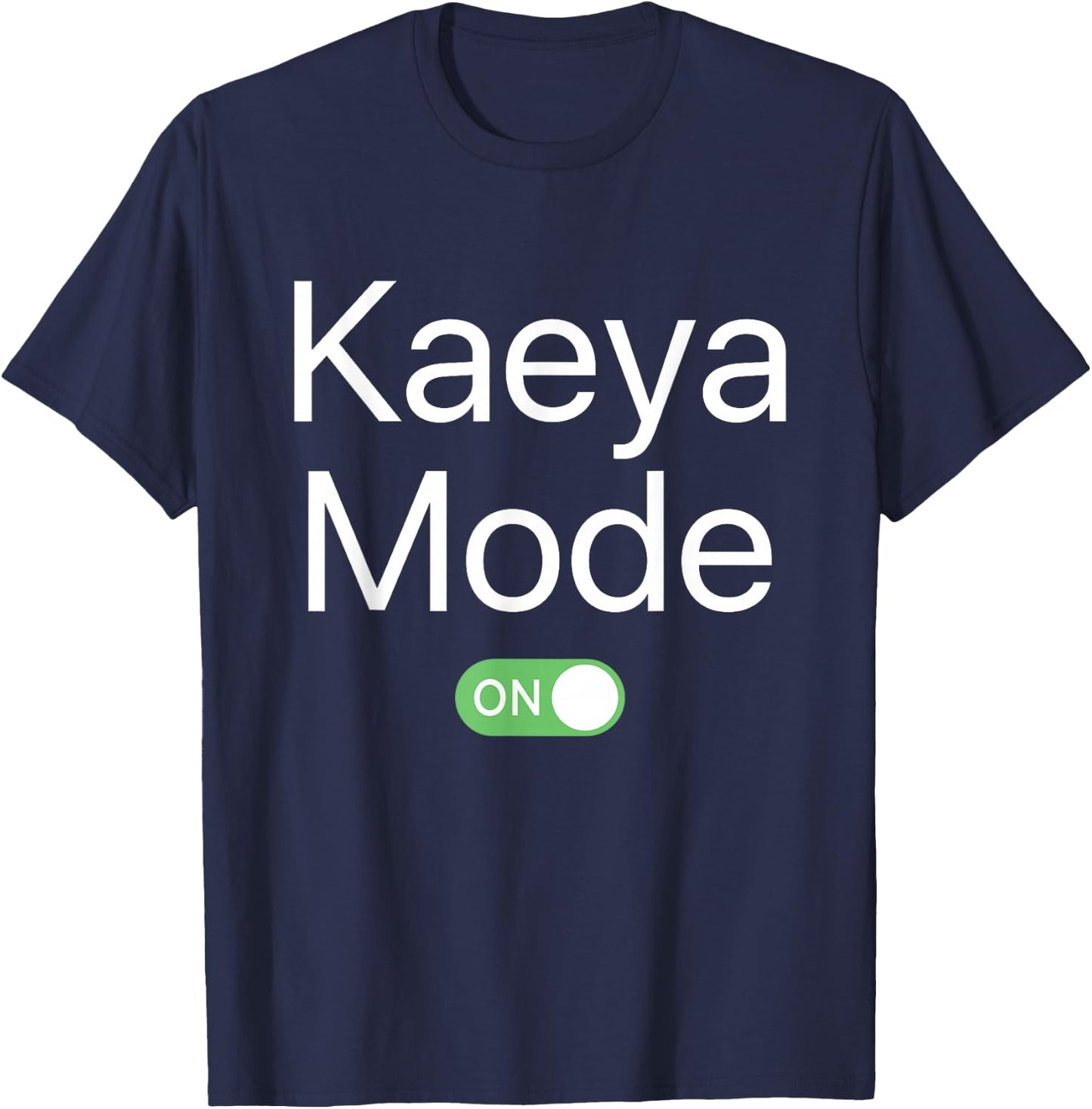 Kaeya Mode On First Name Smartphone Design Novelty T-Shirt - T-Shirt | Navy