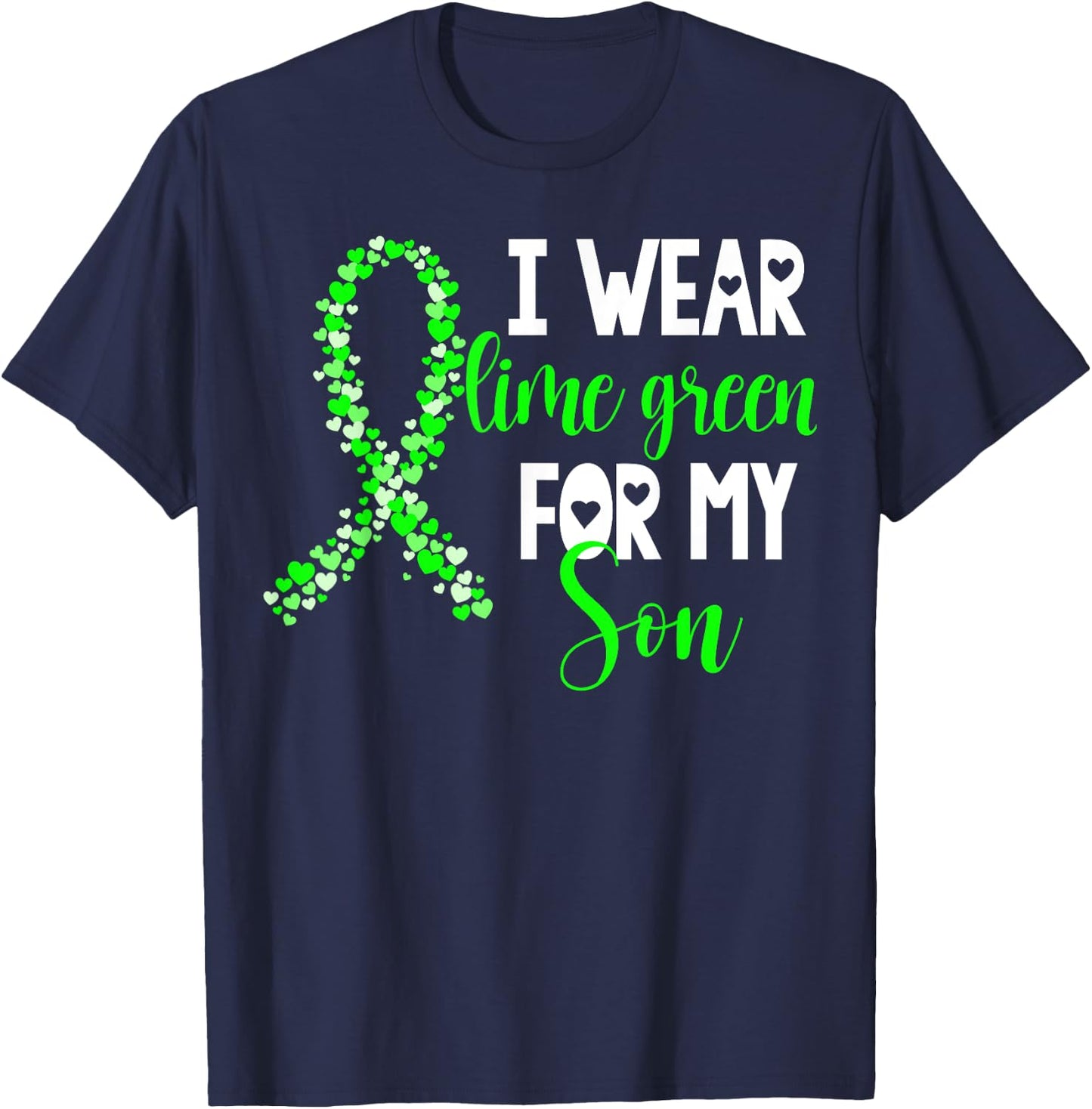 I Wear Lime Green For My Son Non-Hodgkin Lymphoma Cancer T-Shirt - T-Shirt | Navy