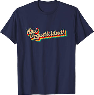 Que agusticidad, que agustisidad T-Shirt - T-Shirt | Navy