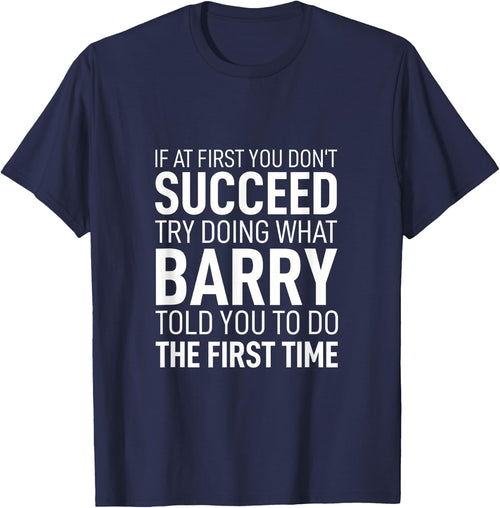 If at First You Dont Succeed Birthday Men Name Barry