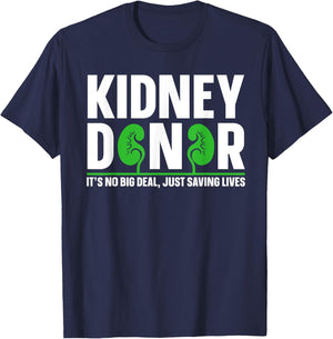 Kidney Donation Quote for a Kidney Donor T-Shirt - T-Shirt | Navy