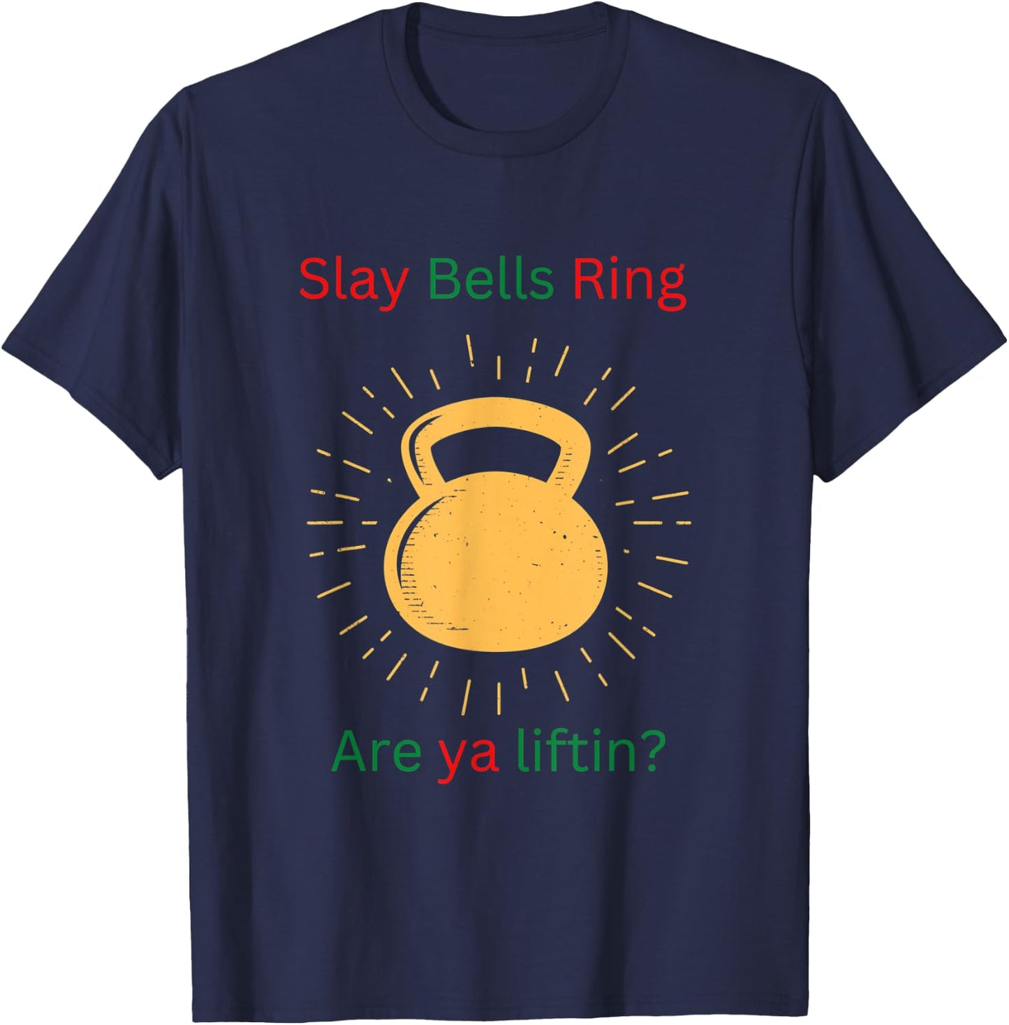 Funny Slay Bells Ring T-Shirt - T-Shirt | Navy