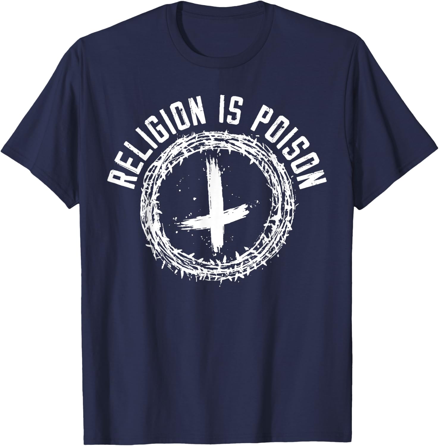 Religion Is Poison Anti-Religion Agnostic Atheist T-Shirt - T-Shirt | Navy