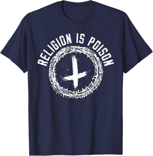 Religion Is Poison Anti-Religion Agnostic Atheist T-Shirt - T-Shirt | Navy