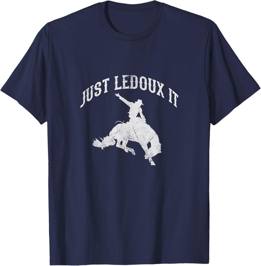 Just Ledoux It Cowboy Cowgirl Rodeo Horse Riding Distressed T-Shirt - T-Shirt | Navy