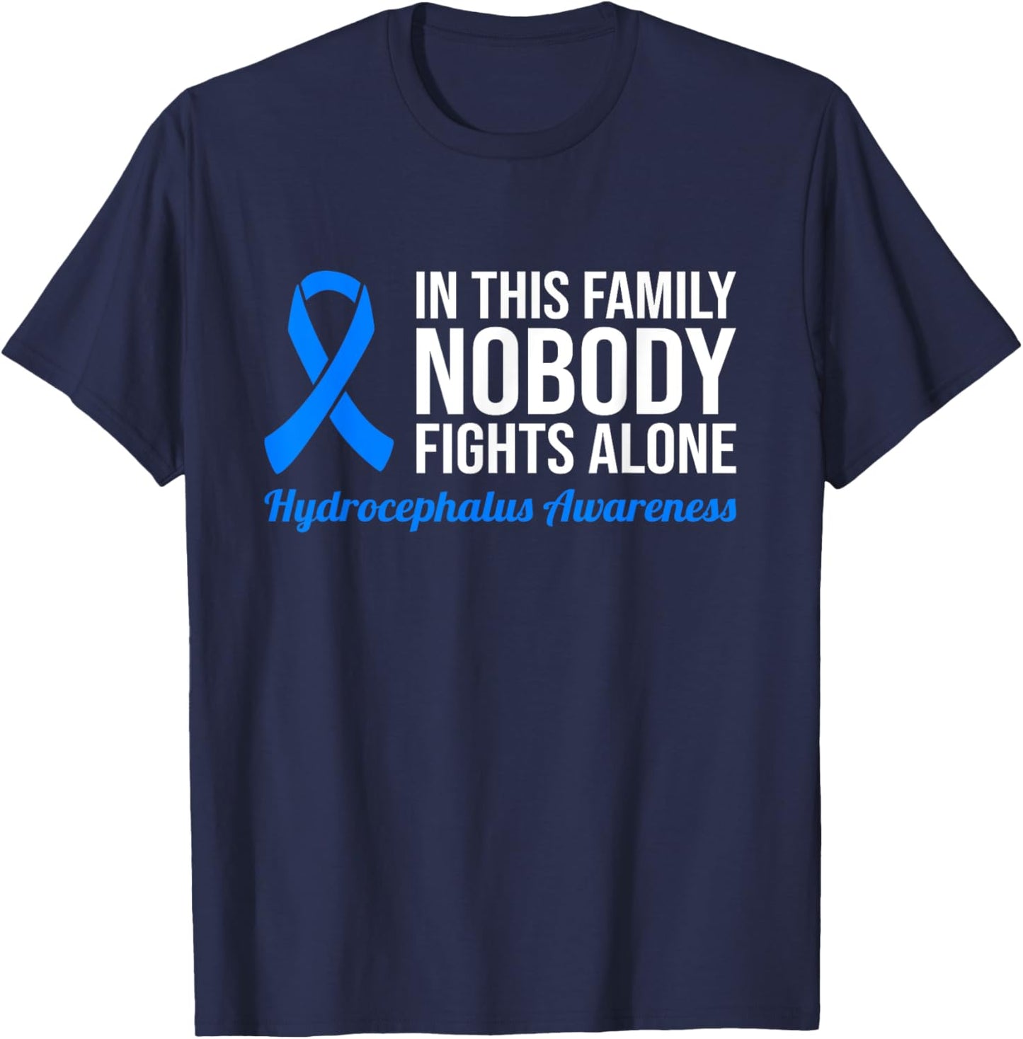 In This Family Nobody Fights Alone Hydrocephalus Awareness T-Shirt - T-Shirt | Navy