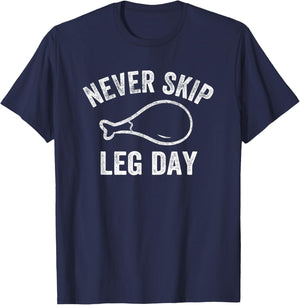 Never Skip Leg Day Funny Workout Turkey Thanksgiving T-Shirt - T-Shirt | Navy