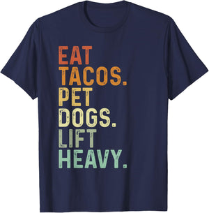 Eat Tacos Pet Dogs Lift Heavy Funny Gym Retro Vintage T-Shirt - T-Shirt | Navy