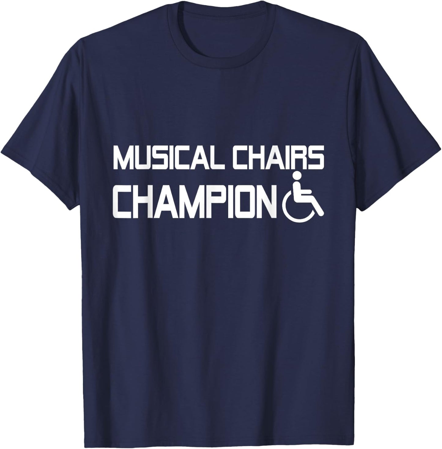 Musical Chairs Champion Funny Handicapped Wheelchair T-Shirt - T-Shirt | Navy
