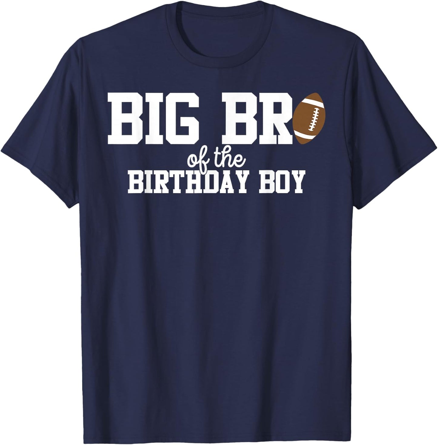 Big Brother of the Birthday Boy Football Lover First T-Shirt - T-Shirt | Navy