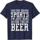 Non-Sports Fan Yay Go Sports I'm Just Here For The Beer T-Shirt - T-Shirt | Navy