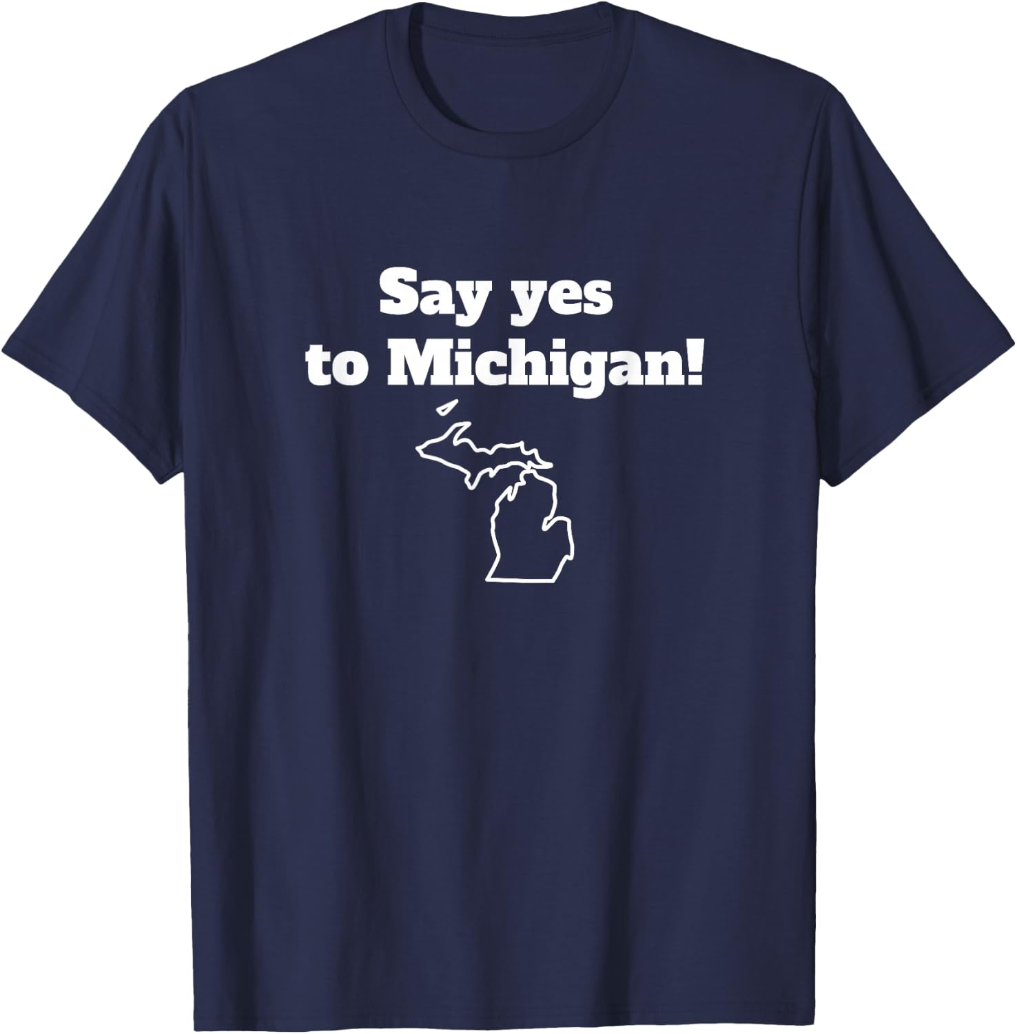 Say Yes to Michigan T-Shirt - T-Shirt | Navy