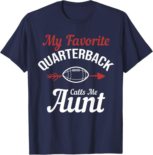 My Favorite Quarterback Calls Me Aunt Football Player Funny T-Shirt - T-Shirt | Navy