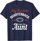 My Favorite Quarterback Calls Me Aunt Football Player Funny T-Shirt - T-Shirt | Navy