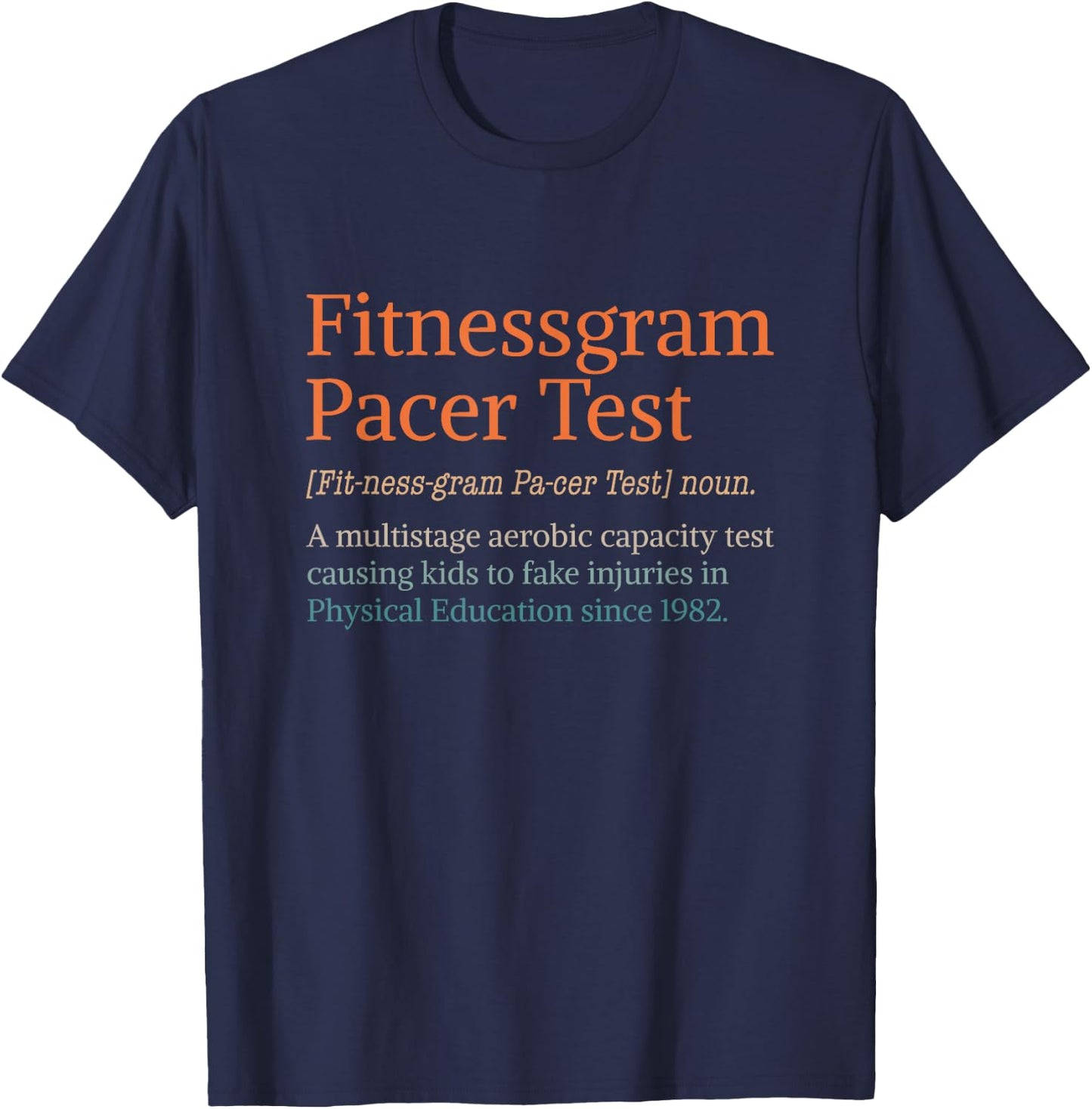 Fitnessgram Pacer Test Funny Fitness Workout Running Gym T-Shirt - T-Shirt | Navy
