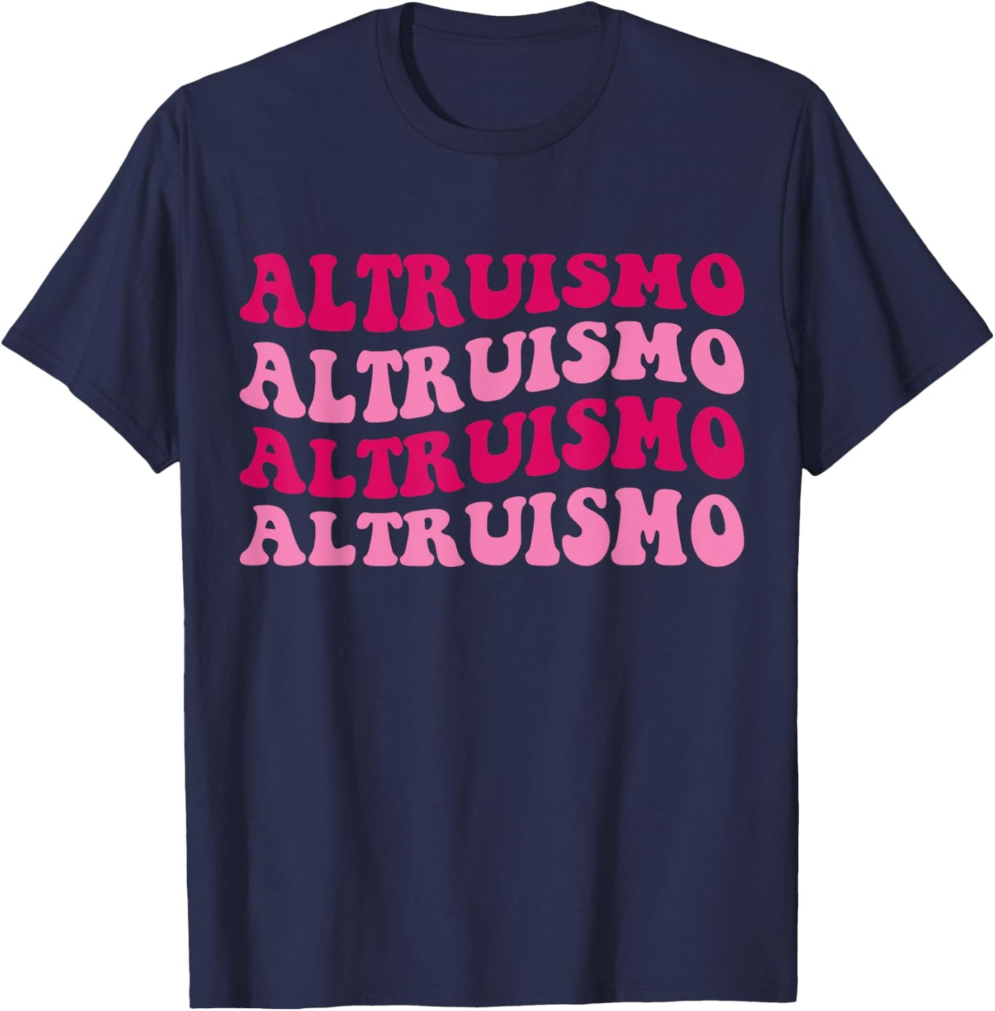 Altruismo Selfless Giving Inspiration Groovy Altruismo T-Shirt - T-Shirt | Navy