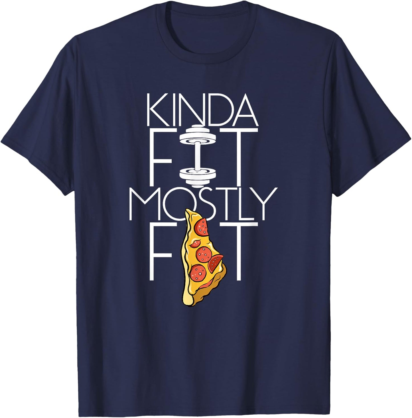 Sets and Reps Apparel Kinda Fit Mostly Fat Fitness Workout T-Shirt - T-Shirt | Navy