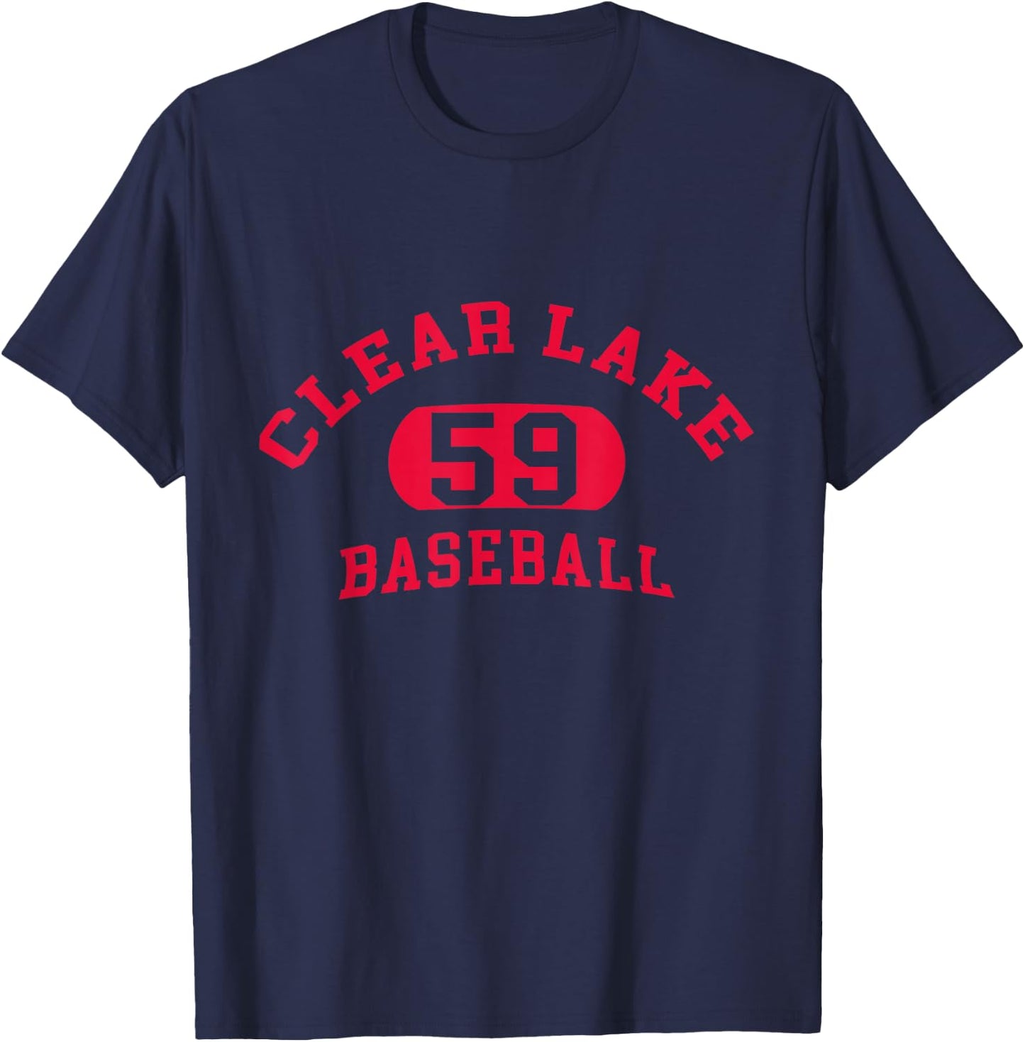 Funny Clear Lake 59 Baseball Quote Baseball Cool Clear Lake T-Shirt - T-Shirt | Navy