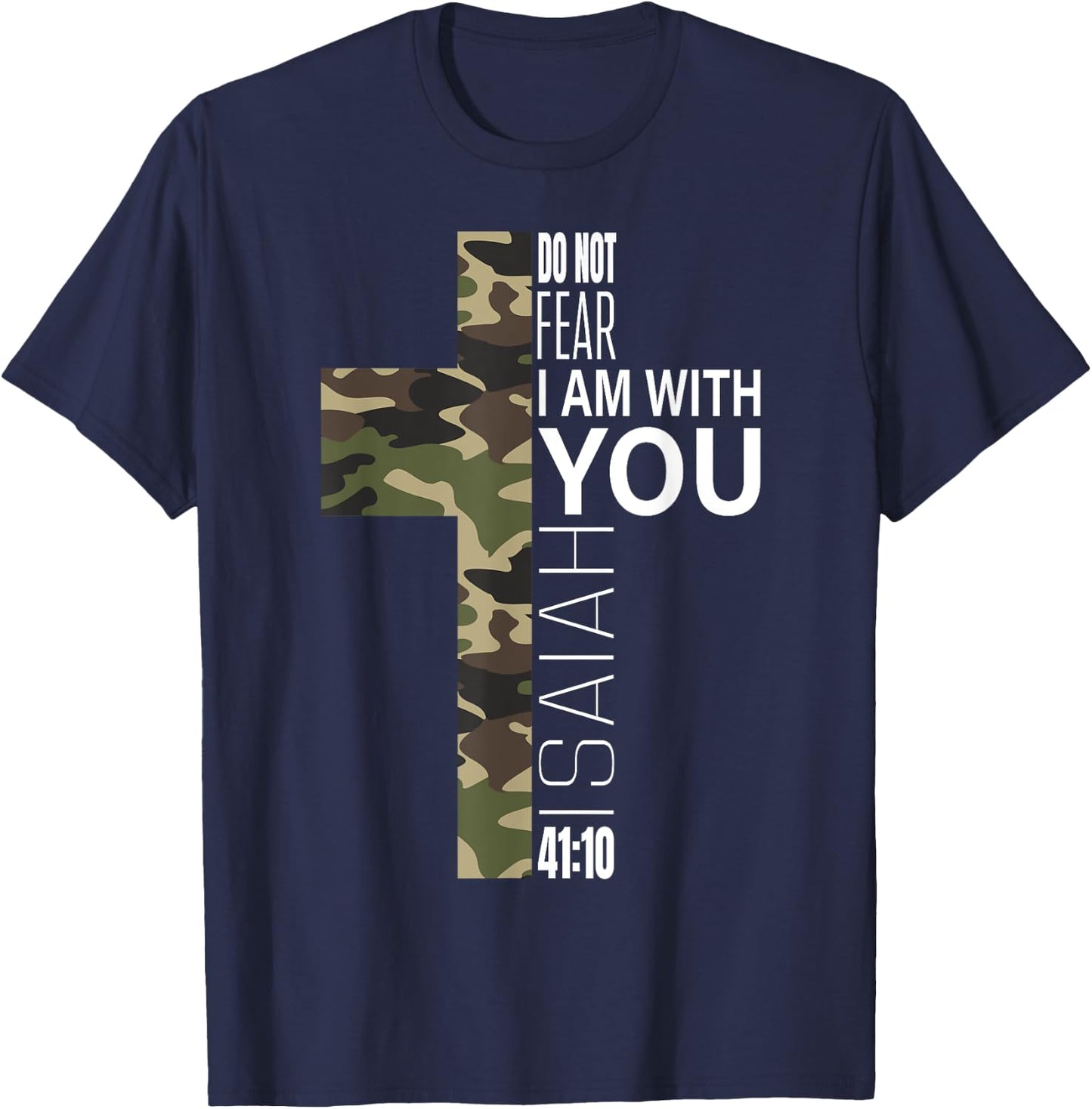 Isaiah 41 10 Do Not Fear Faith Christian Verse Camo Easter T-Shirt - T-Shirt | Navy