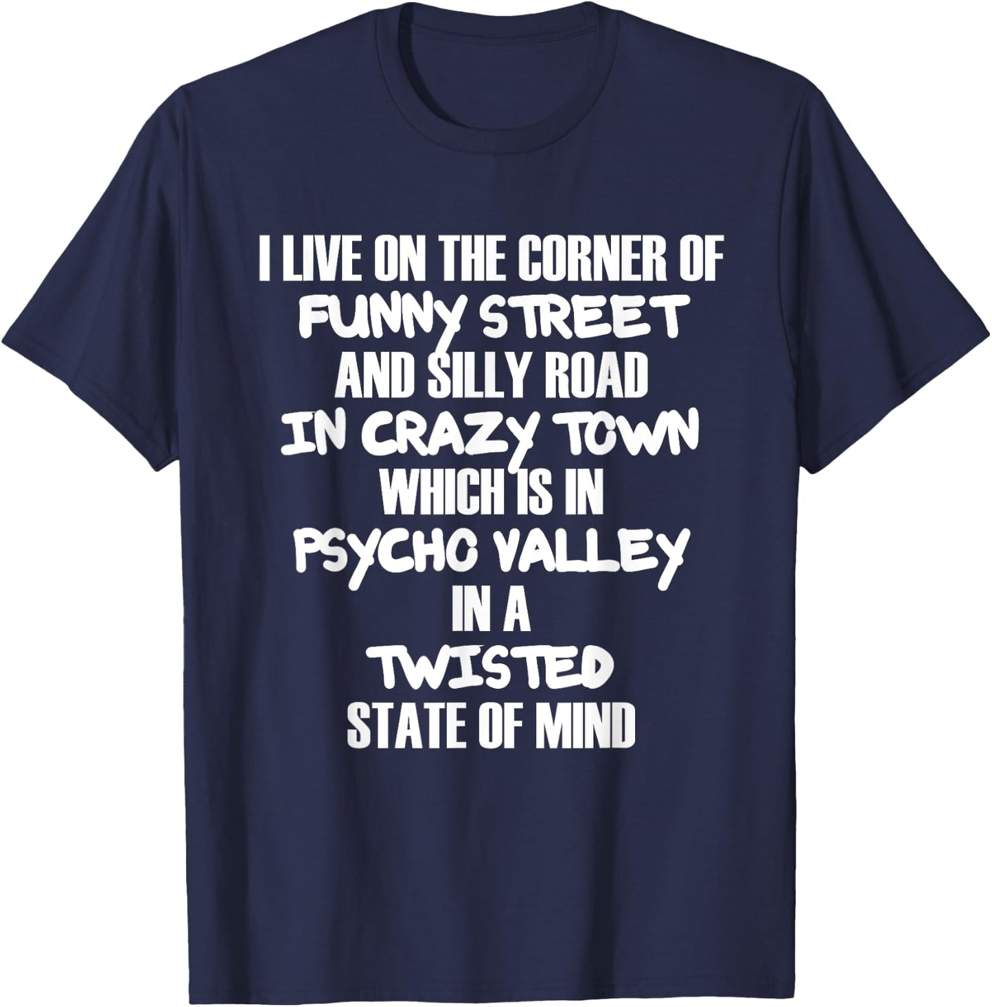 I live on the corner of funny street and silly road T-Shirt - T-Shirt | Navy