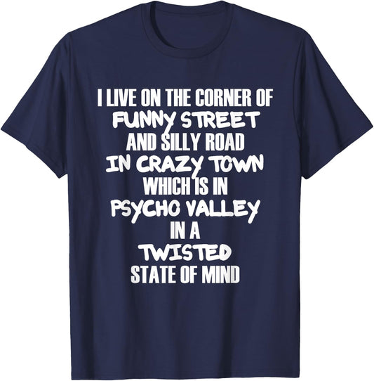 I live on the corner of funny street and silly road T-Shirt - T-Shirt | Navy