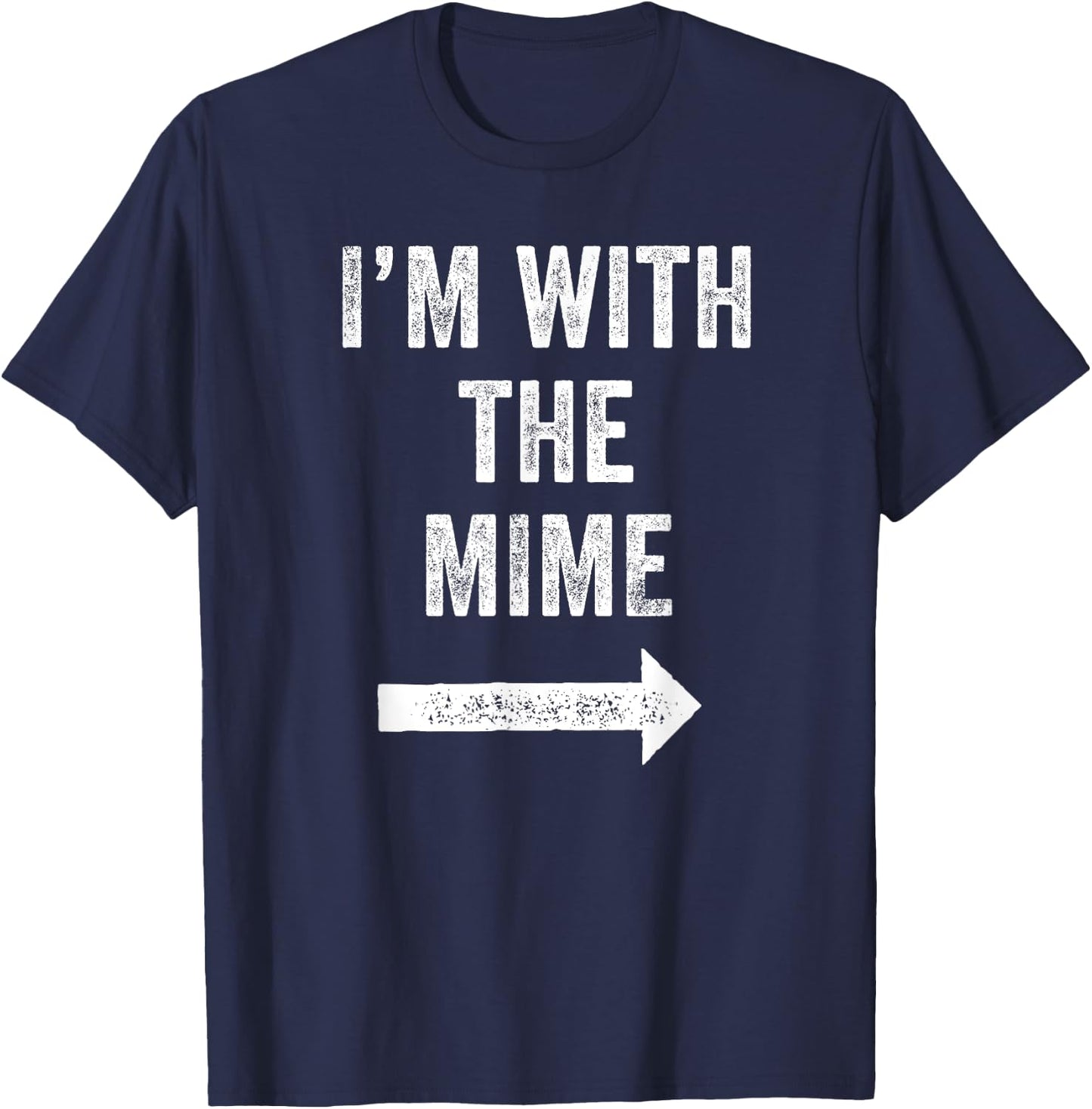 Funny I'm With the Mime 2024 Halloween Costume T-Shirt - T-Shirt | Navy