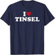 I Love Tinsel T-Shirt - T-Shirt | Navy