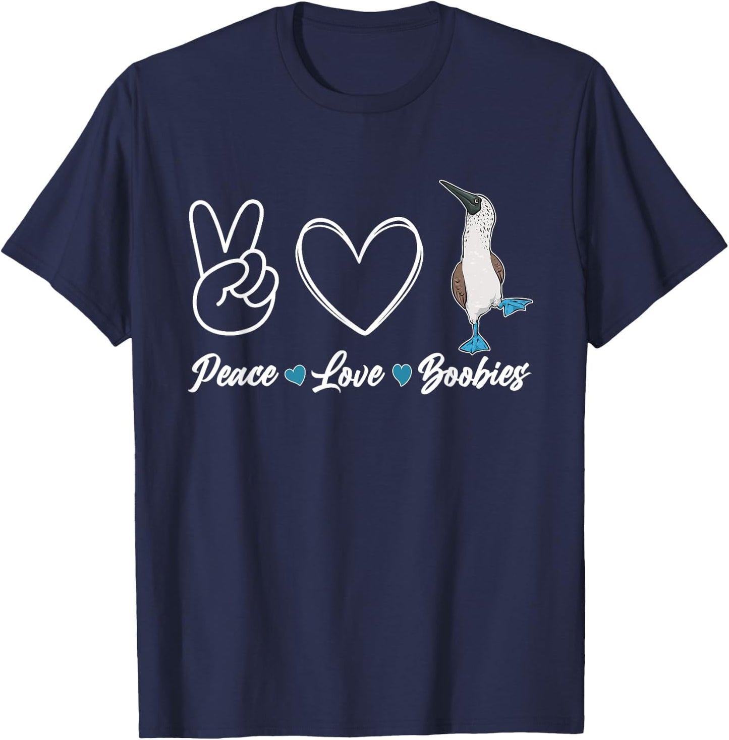 Blue-footed Booby Seabird Peace Love Boobies T-Shirt - T-Shirt | Navy