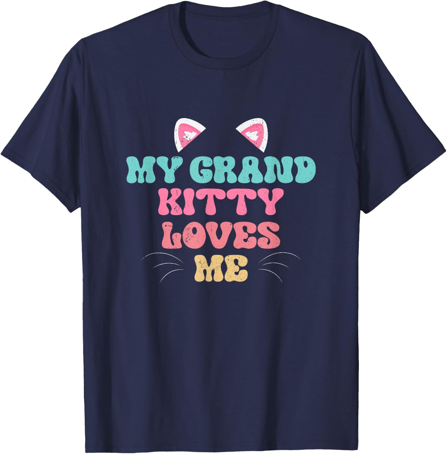 My Grandkitty Loves Me Cat Grandma Kitty Grand Kitty Groovy Men Women T-Shirt - T-Shirt | Navy