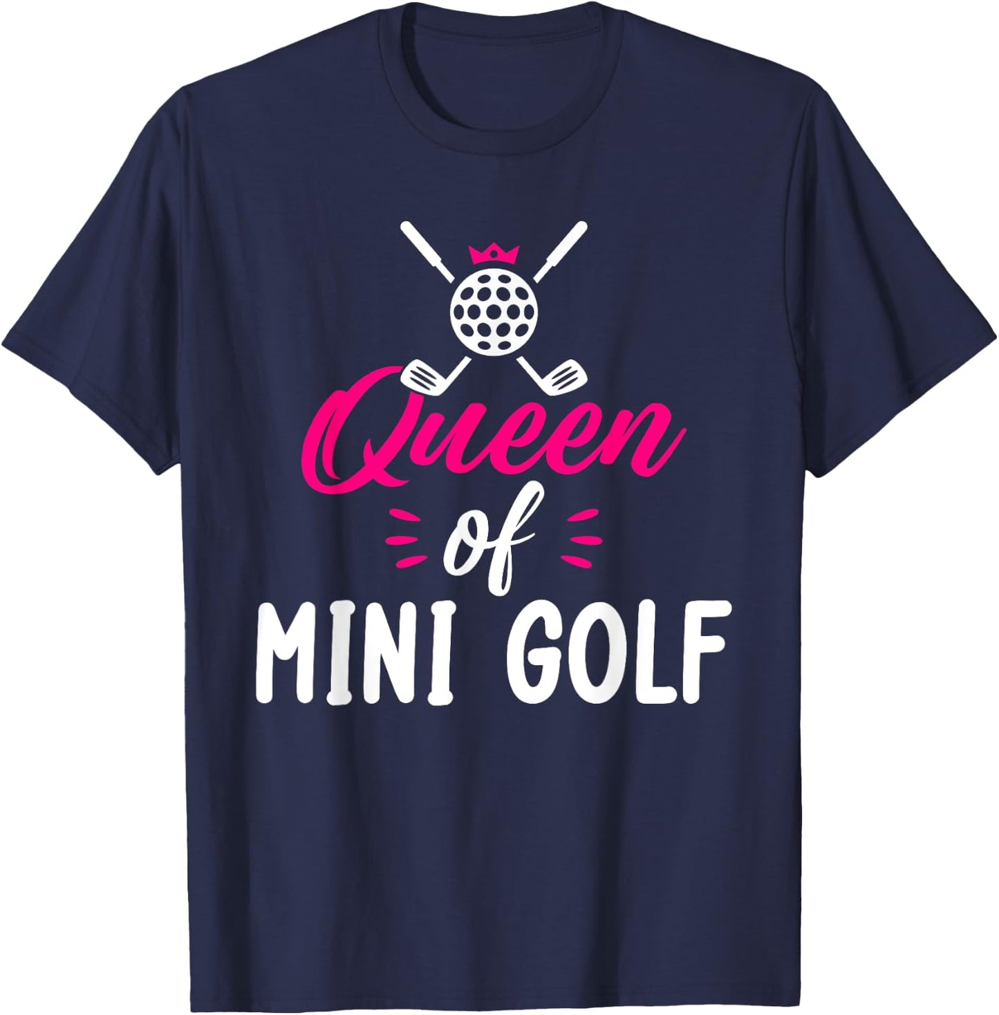 Queen of Mini Golf T-Shirt - T-Shirt | Navy