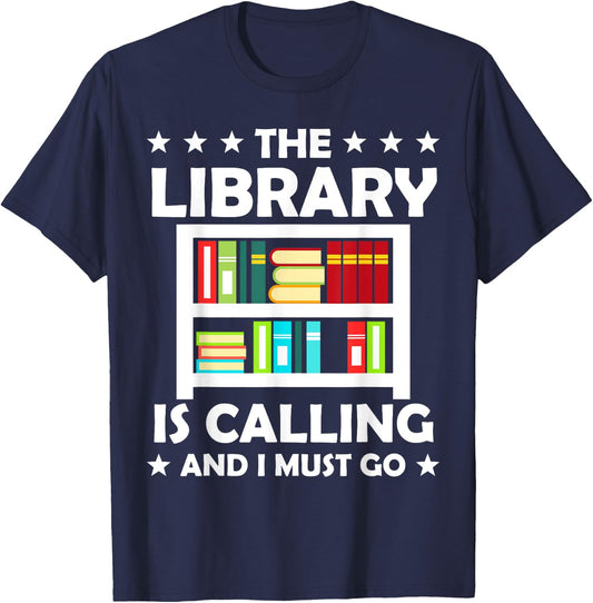 The Library Is Calling And I Must Go Funny Book Reader T-Shirt - T-Shirt | Navy