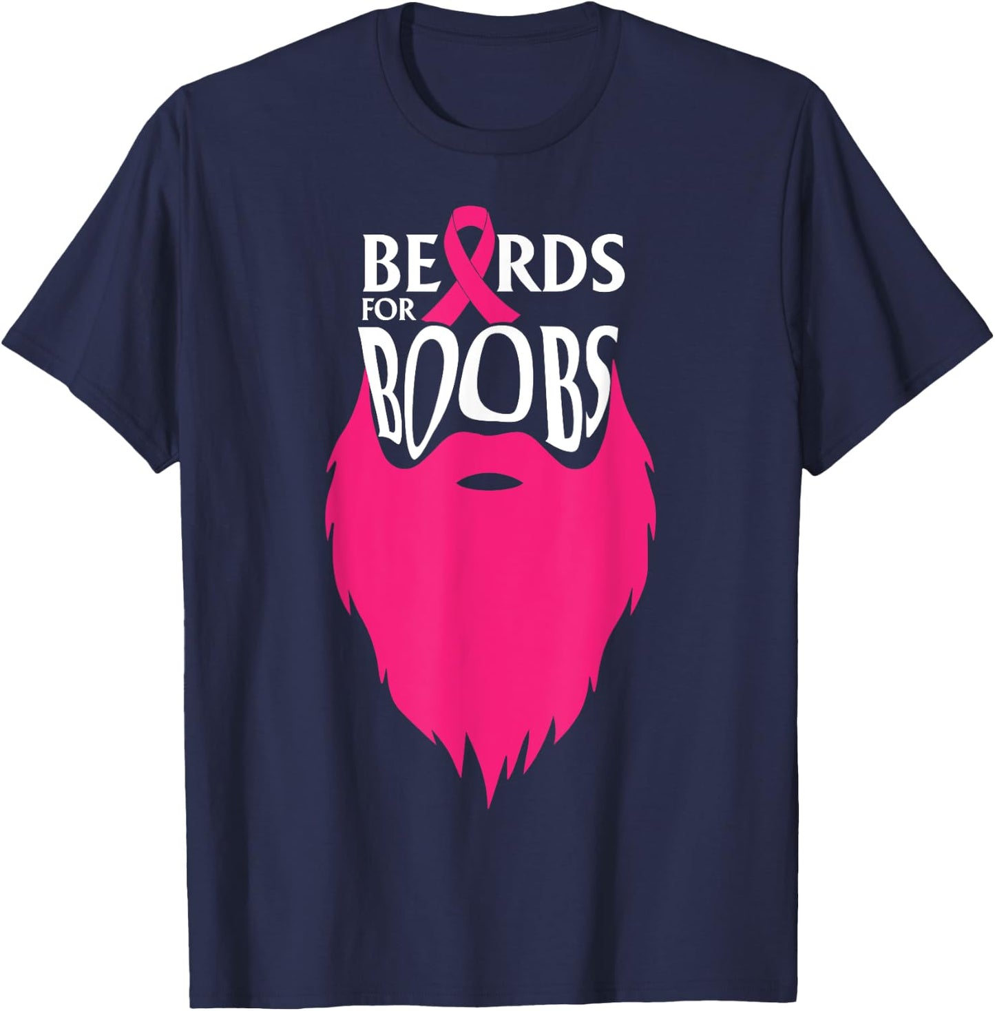 Beards For Boobs, Breast Cancer Awareness T-Shirt - T-Shirt | Navy