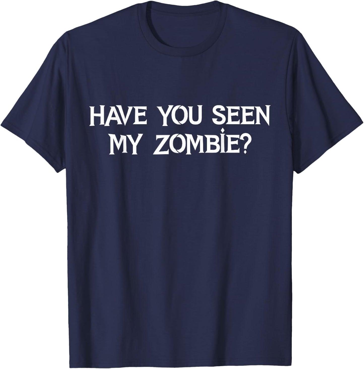 Have You Seen My Zombie Funny Zombie Flip Up Halloween 2021 T-Shirt - T-Shirt | Navy