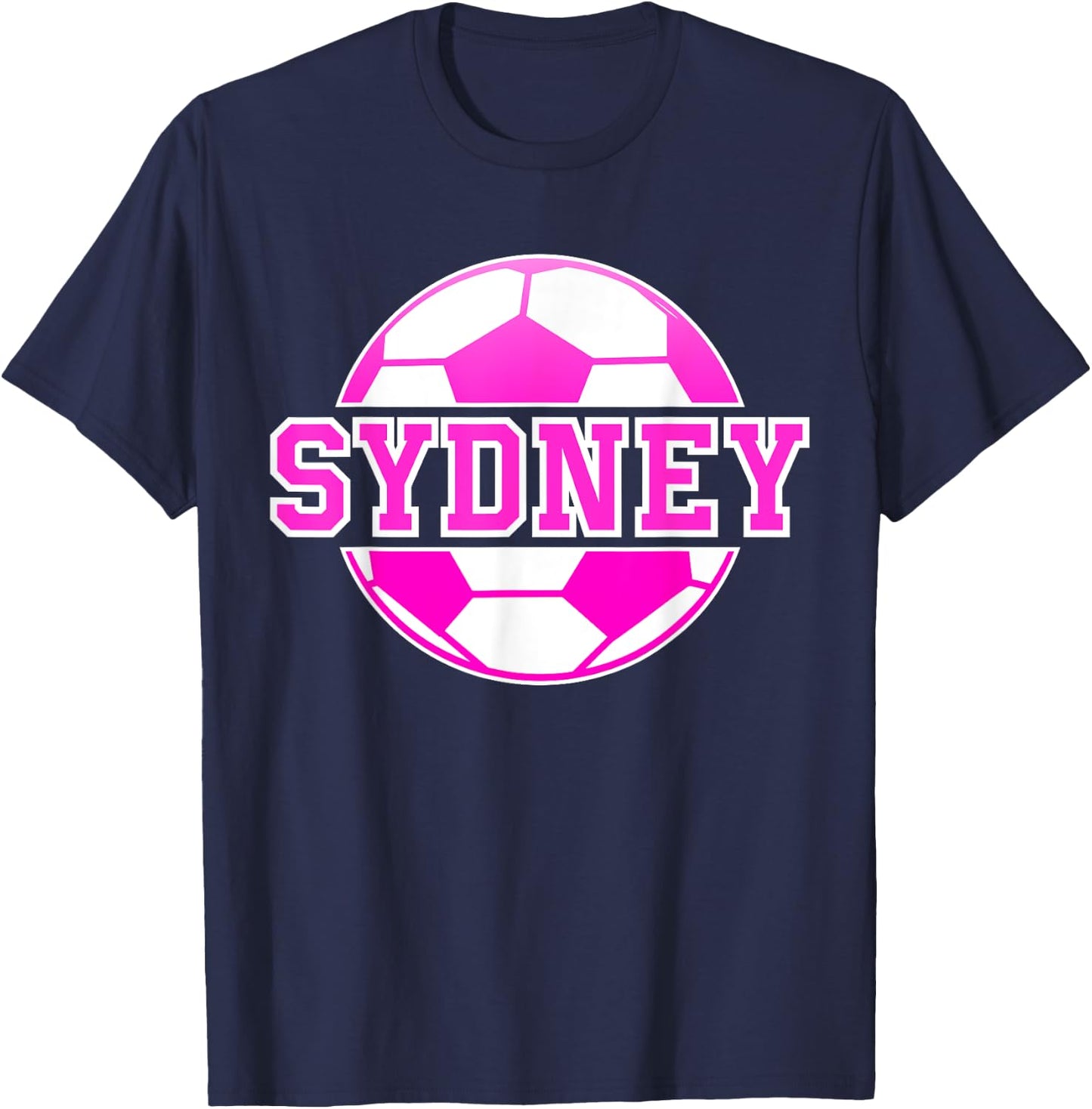 Sydney Name Girls Soccer Play Football Sports Fan Balls T-Shirt - T-Shirt | Navy