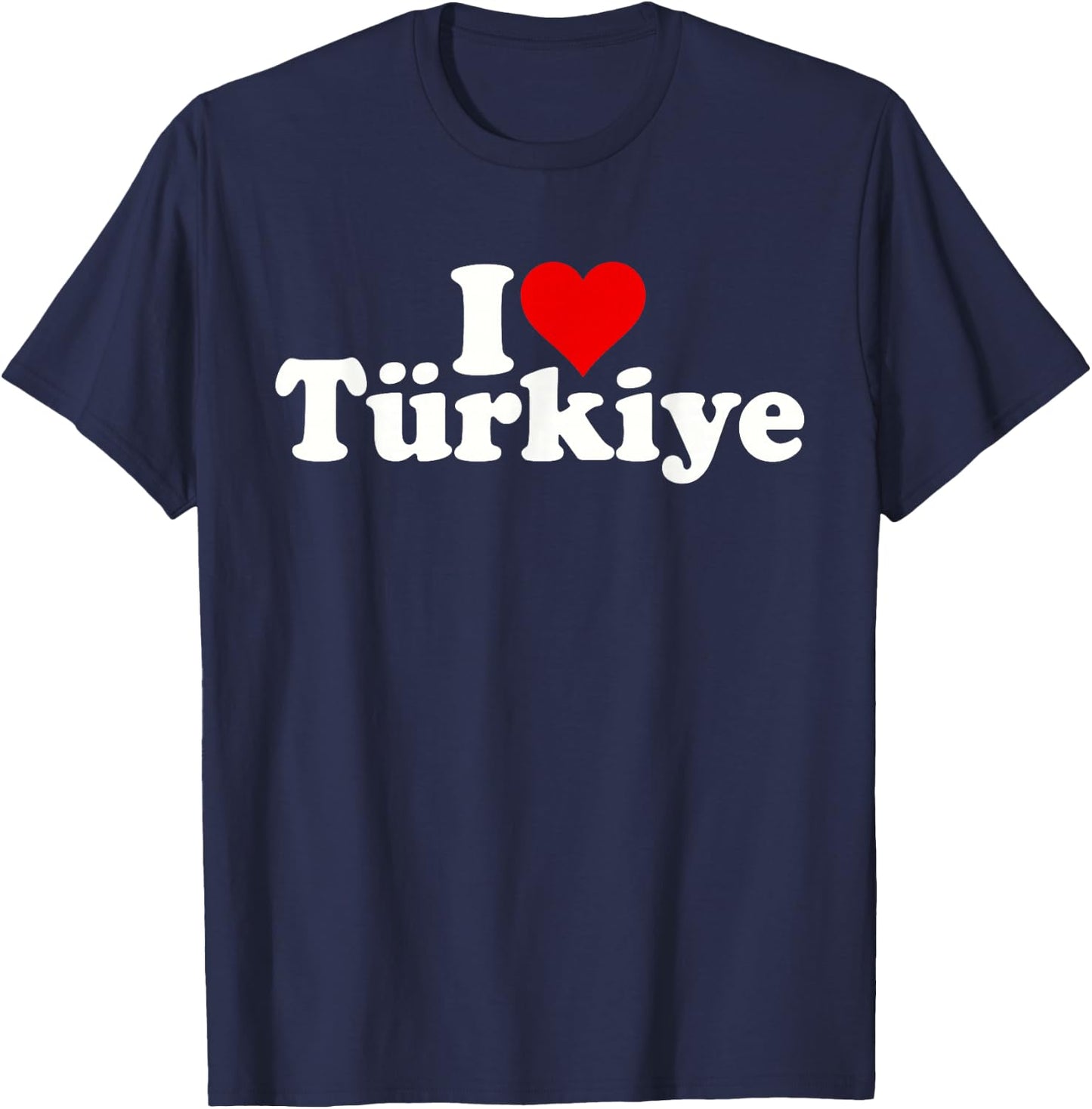 I Love Heart Turkiye Country Nation of Turkey T-Shirt - T-Shirt | Navy