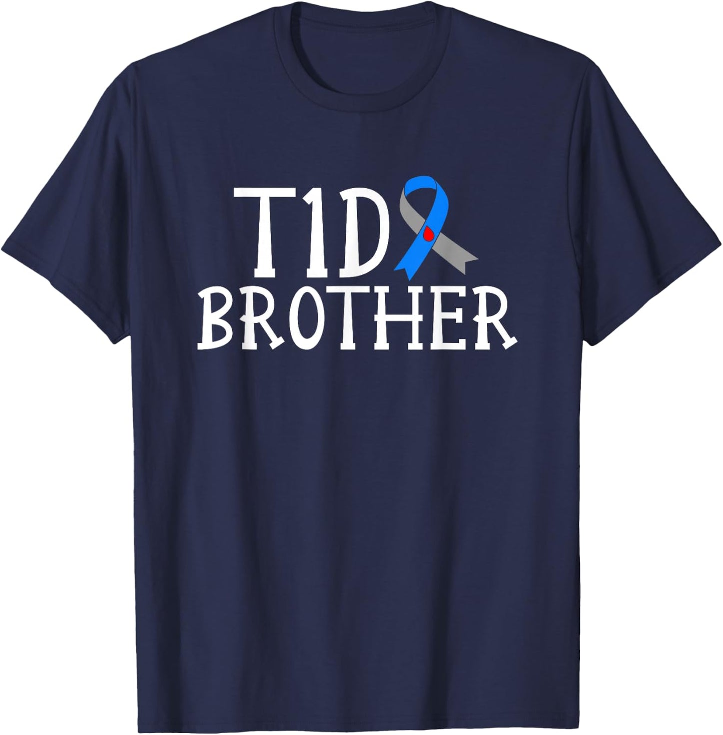 T1D Diabetes Warrior Brother Type 1 Diabetes Awareness T-Shirt - T-Shirt | Navy