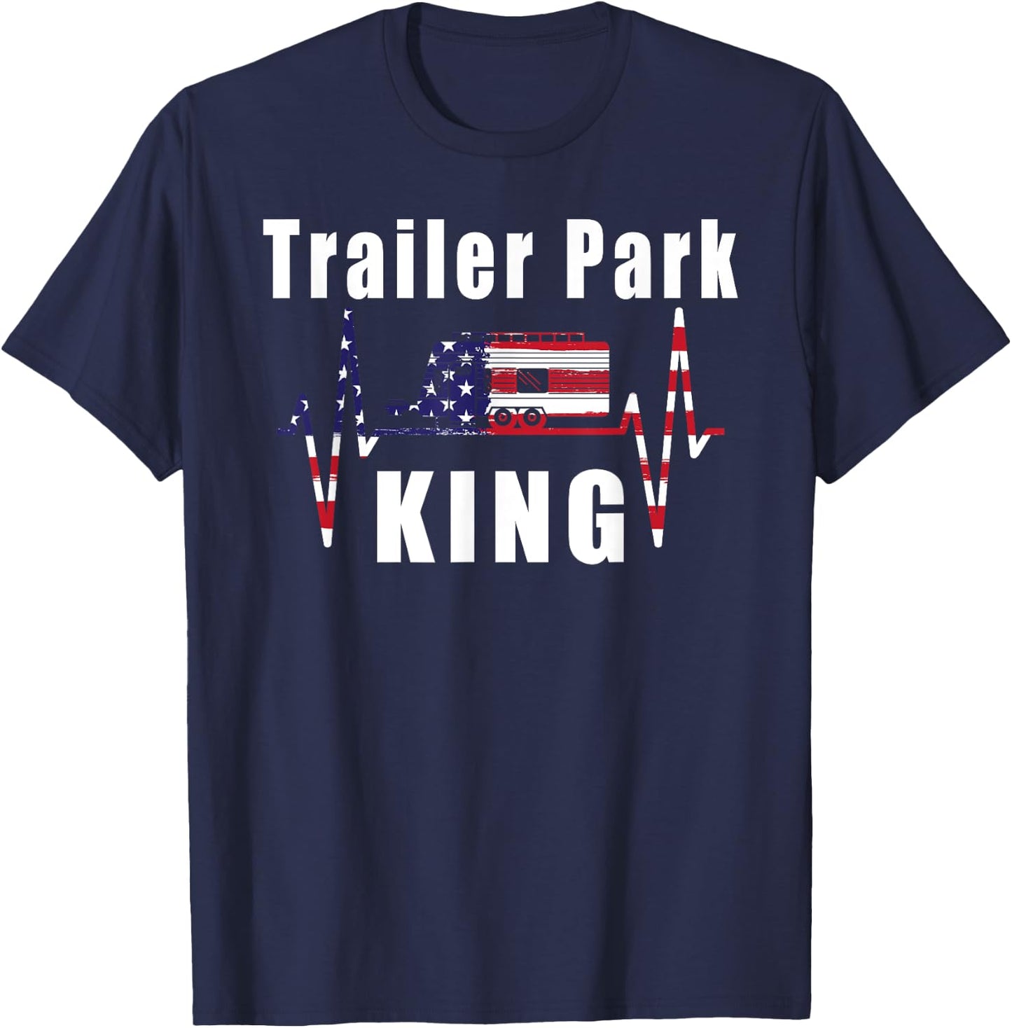 Trailer Park King Heartbeat USA Flag 4th July Men T-Shirt - T-Shirt | Navy