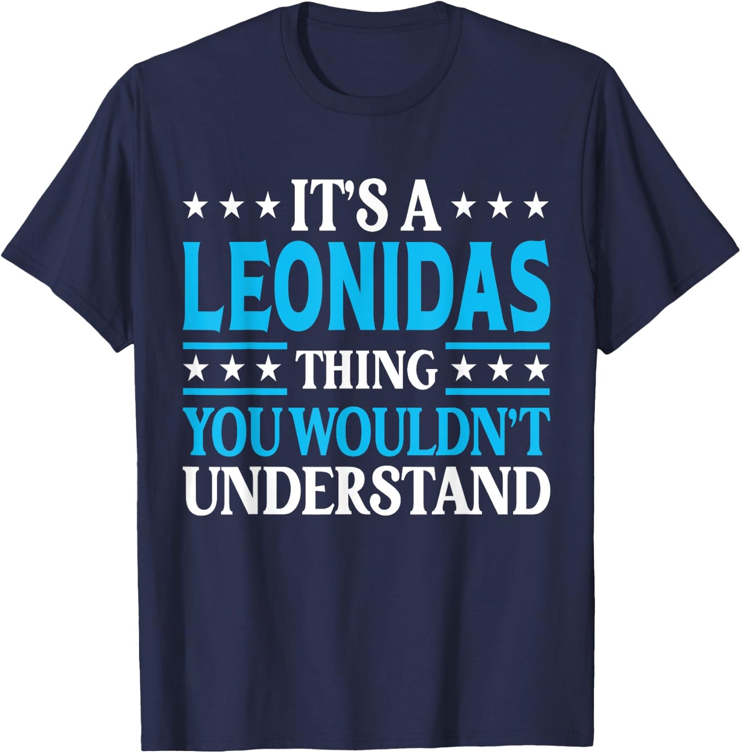 Leonidas Thing Personal Name Funny Leonidas T-Shirt - T-Shirt | Navy