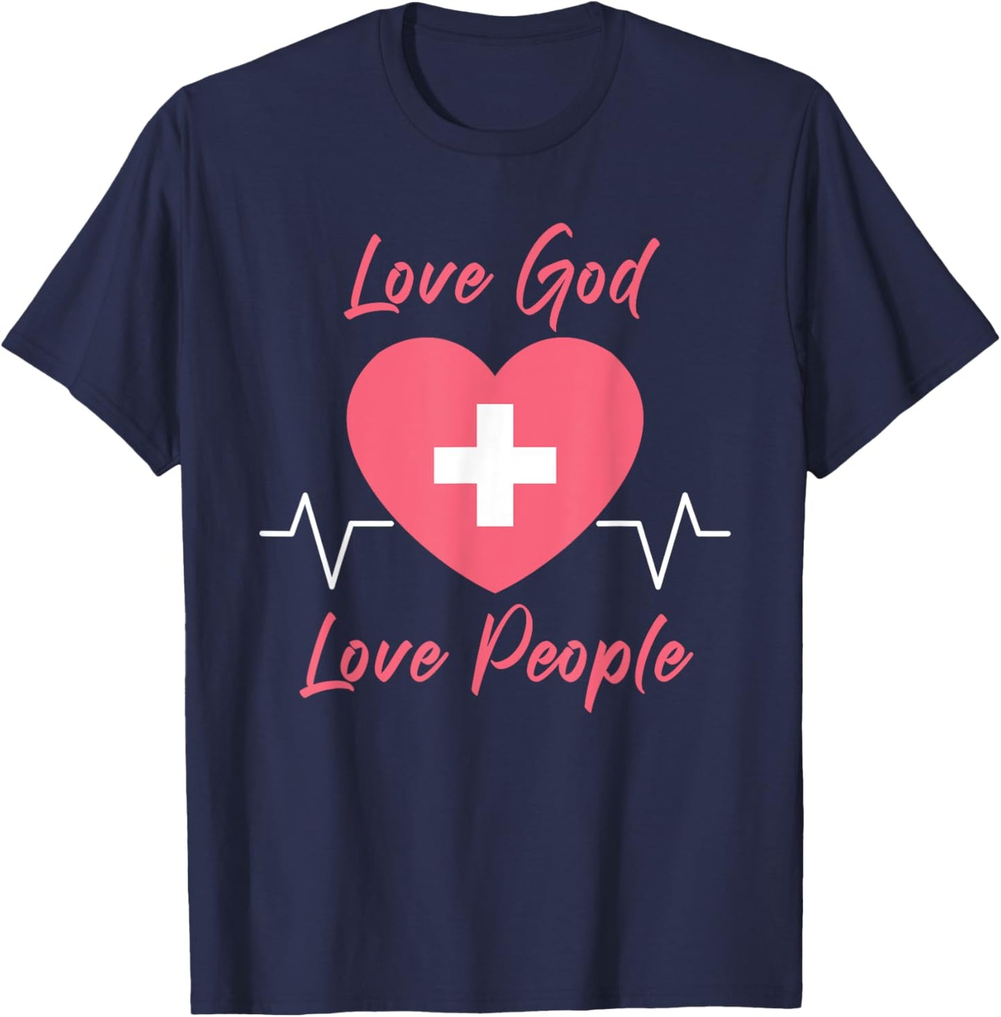 Nurse Christian Faith Gospel Women – Love GOD Love People T-Shirt - T-Shirt | Navy
