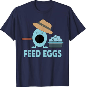 Funny Feed Eggs I think You Should Leave T-Shirt - T-Shirt | Navy