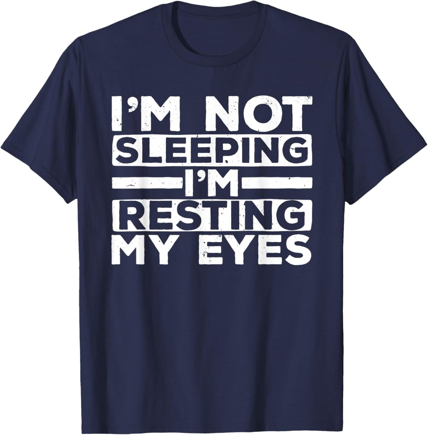 Funny Dad Design For Dad Men Father Resting My Eyes Sleeping T-Shirt - T-Shirt | Navy