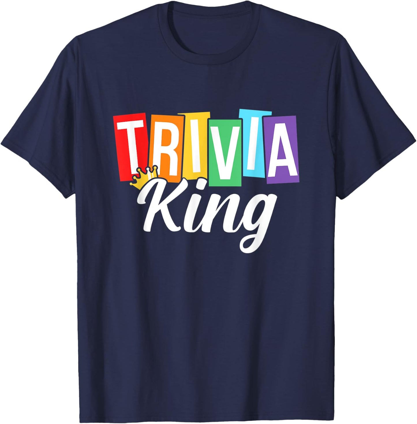 Trivia King Trivia Night Quiz Game Trivia Team Men Funny T-Shirt - T-Shirt | Navy