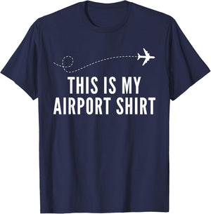 This is my Airport Shirt Funny Airport Traveling T-Shirt - T-Shirt | Navy