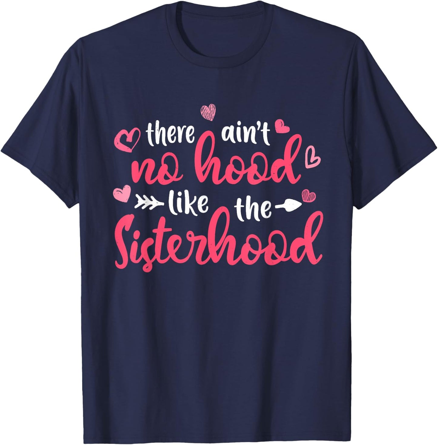 There Ain't No Hood Like The Sister Girl Cute Mother's Day T-Shirt - T-Shirt | Navy