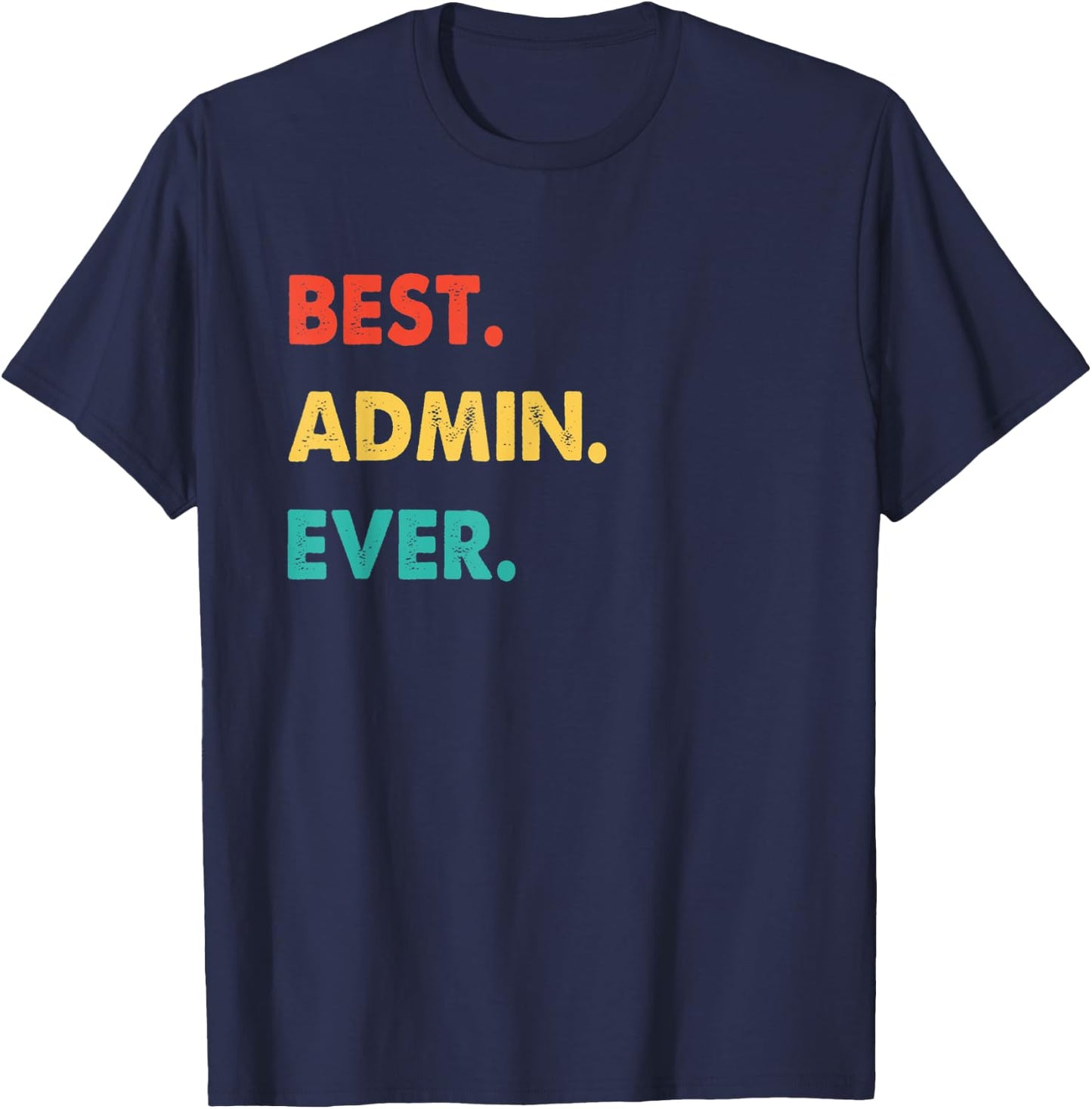 Admin Retro Best Admin Ever T-Shirt - T-Shirt | Navy